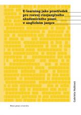 Související publikace: E-learning jako prostředek pro rozvoj cizojazyčného akademického psaní v anglickém jazyce