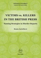 Victims vs. Killers in the British Press. Naming Strategies in Murder Reports (Cover image)