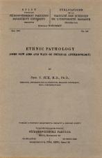 Ethnic pathology: some new aims and ways of physical anthropology