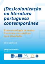 Obálka pro (Des)colonização na literatura portuguesa contemporânea. Breve antologia de textos literários e ensaísticos com atividades