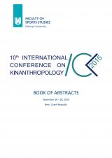 Obálka pro 10th International Conference on Kinanthropology. Book of Abstracts. November 18–20, 2015