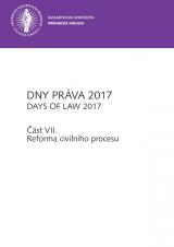 Obálka pro DNY PRÁVA 2017. Část VII. - Reforma civilního procesu