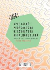 Obálka pro Speciálněpedagogická diagnostika oftalmopedická. Metodické texty k projektu MUNI 4.0. Pedagogická fakulta, studijní program Logopedie (Bc.)