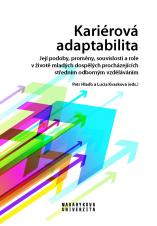Obálka pro Kariérová adaptabilita. Její podoby, proměny, souvislosti a role v životě mladých dospělých procházejících středním odborným vzděláváním