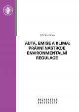Obálka pro Auta, emise a klima: právní nástroje environmentální regulace