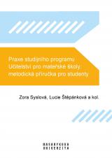 Obálka pro Praxe studijního programu Učitelství pro mateřské školy: metodická příručka pro studenty