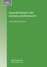 Obálka pro Slovanský literární svět: kontexty a konfrontace IV