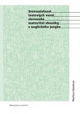 Obálka pro Srovnatelnost testových verzí slovenské maturitní zkoušky z anglického jazyka