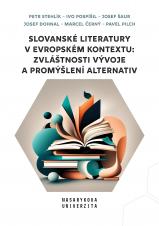 Obálka pro Slovanské literatury v evropském kontextu: zvláštnosti vývoje a promýšlení alternativ