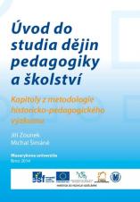 Obálka pro Úvod do studia dějin pedagogiky a školství. Kapitoly z metodologie historicko-pedagogického výzkumu