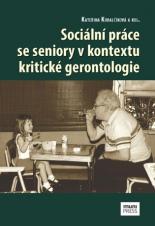 Obálka pro Sociální práce se seniory v kontextu kritické gerontologie