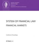 Obálka pro System of Financial Law – Financial Markets. Conference Proceedings