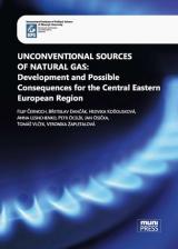 Obálka pro Unconventional Sources of Natural Gas. Development and Possible Consequences for the Central Eastern European Region