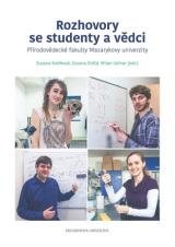 Obálka pro Rozhovory s vědci a studenty Přírodovědecké fakulty Masarykovy univerzity