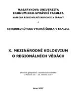 X. Mezinárodní kolokvium o regionálních vědách. Sborník příspěvků z kolokvia konaného v Pavlově 20.–22. června 2007