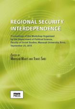 Obálka pro Regional Security Interdependence. Proceedings of the Workshop Organized by the Department of Political Science of the Faculty of Social Studies of the Masaryk University in Brno on 25 September 2015