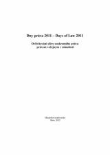 Dny práva 2011. Ovlivňování sféry soukromého práva právem veřejným v minulosti
