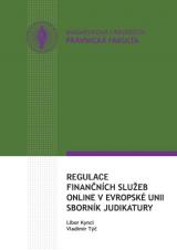 Obálka pro Regulace finančních služeb online v Evropské unii. Sborník judikatury