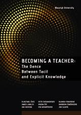 Obálka pro Becoming a teacher: The dance between tacit and explicit knowledge