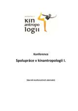 Obálka pro Spolupráce v kinantropologii I. Sborník konferenčních abstraktů