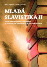 Obálka pro Mladá slavistika II. Vnější a vnitřní vazby a souvislosti ve slovanských literaturách, jazycích a kulturách